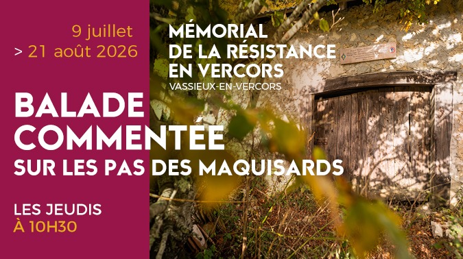 Balade commentée : sur les pas des maquisards_Vassieux-en-Vercors